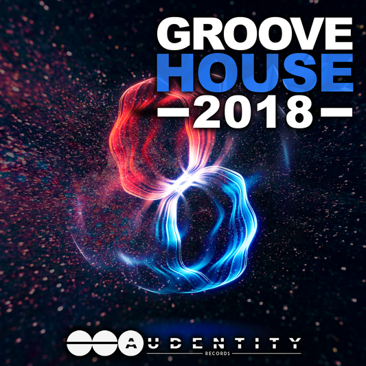 Groove House 2018 - Audentity Records | Samplestore
