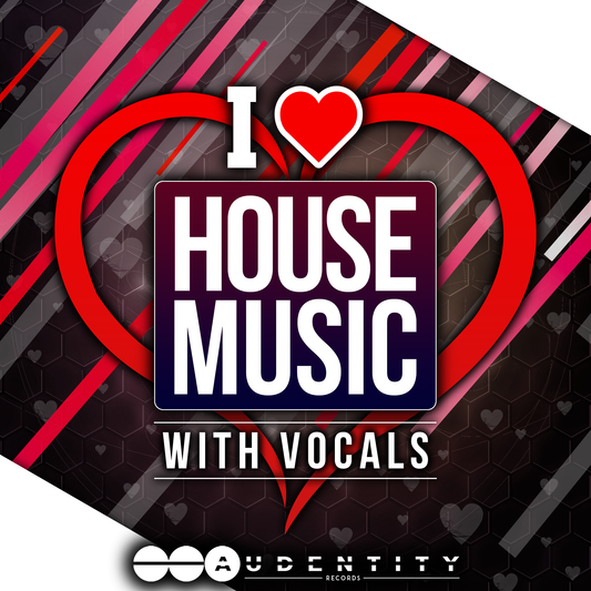 I Love House Music - Audentity Records | Samplestore