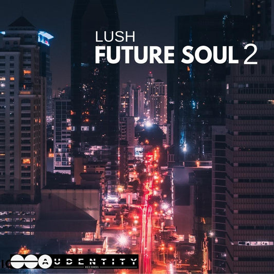 Lush Future Soul 2 by Audentity