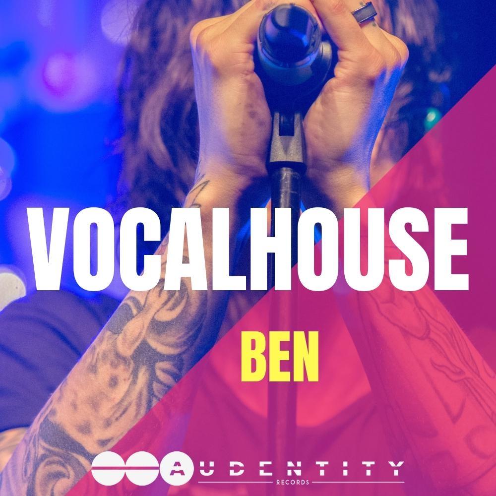 Vocal House Ben