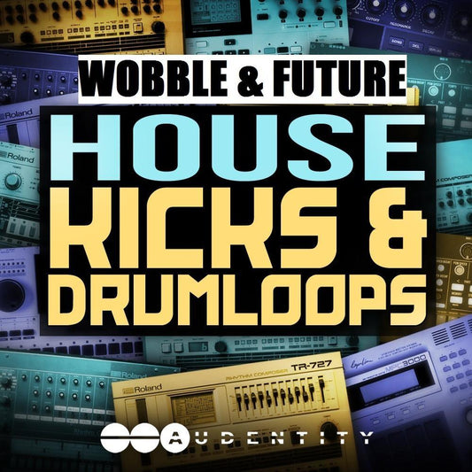 Audentity Records - Wobble & Future House Kicks & Drumloops