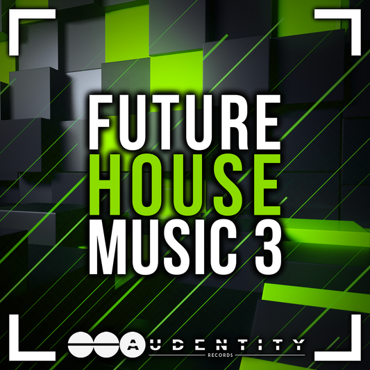 Future House Music 3 (New Exclusive EXTENDED Version!!) - Audentity Records | Samplestore